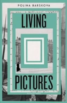 Cover image of book Living Pictures by Polina Barskova 