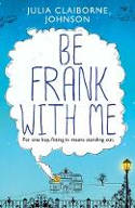 Cover image of book Be Frank With Me by Julia Claiborne Johnson