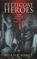 Cover image of book Petticoat Heroes: Gender, Culture and Popular Protest in the Rebecca Riots by Rhian E. Jones
