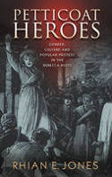 Cover image of book Petticoat Heroes: Gender, Culture and Popular Protest in the Rebecca Riots by Rhian E. Jones 