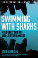 Cover image of book Swimming with Sharks: My Journey into the World of the Bankers by Joris Luyendijk 