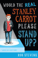 Cover image of book Would the Real Stanley Carrot Please Stand Up? by Rob Stevens