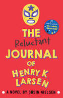Cover image of book The Reluctant Journal of Henry K. Larsen by Susin Nielsen