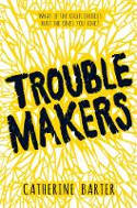 Cover image of book Troublemakers by Catherine Barter 