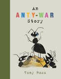 Cover image of book An Anty-War Story by Tony Ross