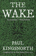 Cover image of book The Wake by Paul Kingsnorth