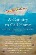 Cover image of book A Country to Call Home: An Anthology on the Experiences of Young Refugees and Asylum Seekers by Lucy Popescu (Editor)