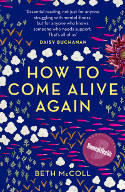 Cover image of book How to Come Alive Again by Beth McColl