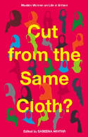 Cover image of book Cut from the Same Cloth? Muslim Women on Life in Britain by Sabeena Akhtar (Editor) 