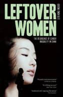 Cover image of book Leftover Women: The Resurgence of Gender Inequality in China by Leta Hong Fincher