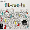 Cover image of book Fill-Me-In by Moose Allain