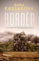 Cover image of book Border: A Journey to the Edge of Europe by Kapka Kassabova 