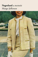 Cover image of book Negroland: A Memoir by Margo Jefferson 