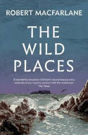 Cover image of book The Wild Places by Robert Macfarlane