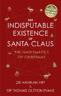 Cover image of book The Indisputable Existence of Santa Claus by Dr Hannah Fry and Dr Thomas Oléron Evans