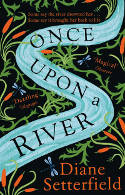 Cover image of book Once Upon a River by Diane Setterfield