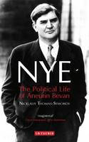 Cover image of book Nye: The Political Life of Aneurin Bevan by Nicklaus Thomas-Symonds