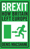 Cover image of book Brexit: How Britain Left Europe by Denis MacShane