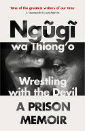 Cover image of book Wrestling with the Devil: A Prison Memoir by Ngugi wa Thiong