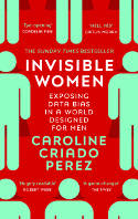 Cover image of book Invisible Women: Exposing Data Bias in a World Designed for Men by Caroline Criado Perez