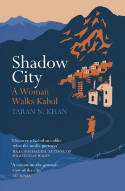 Cover image of book Shadow City: A Woman Walks Kabul by Taran Khan 