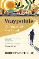 Cover image of book Waypoints: A Journey on Foot by Robert Martineau 