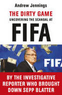 Cover image of book The Dirty Game: Uncovering the Scandal at FIFA by Andrew Jennings