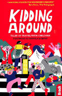 Cover image of book Kidding Around: Tales of Travel with Children by Dervla Murphy
