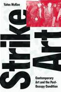 Cover image of book Strike Art! Contemporary Art and the Post-Occupy Condition by Yates McKee