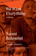 Cover image of book We Want Everything by Nanni Balestrini 