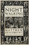 Cover image of book Nightwalking: A Nocturnal History of London by Matthew Beaumont 