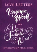 Cover image of book Love Letters: Vita and Virginia by Virginia Woolf and Vita Sackville-West