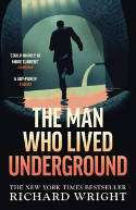 Cover image of book The Man Who Lived Underground by Richard Wright