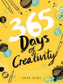 Cover image of book 365 Days of Creativity: Inspire Your Imagination with Art Every Day by Lorna Scobie