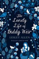 Cover image of book The Lonely Life of Biddy Weir by Lesley Allen
