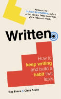 Cover image of book Written: How to Keep Writing and Build a Habit That Lasts by Bec Evans and Chris Smith 