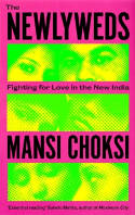 Cover image of book The Newlyweds: Young People Fighting for Love in the New India by Mansi Choksi