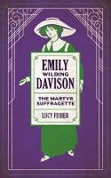 Cover image of book Emily Wilding Davison by Lucy Fisher 