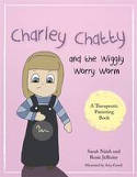 Cover image of book Charley Chatty and the Wiggly Worry Worm: A Story About Insecurity and Attention-Seeking by Sarah Naish and Rosie Jefferies, illustrated by Amy Farrell