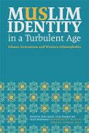 Cover image of book Muslim Identity in a Turbulent Age by Mike Hardy, Fiyaz Mughal and Sarah Markiewicz (Editors)