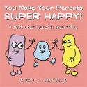 Cover image of book You Make Your Parents Super Happy! A Book About Parents Separating by Richy K. Chandler