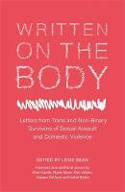 Cover image of book Written on the Body: Letters from Trans & Non-Binary Survivors of Sexual Assault & Domestic Violence by Lexie Bean (Editor) 