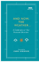 Cover image of book And Now, The Weather... A Celebration of Our National Obsession by Alison Maloney