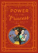 Cover image of book Power to the Princess: 15 Favourite Fairytales Retold with Girl Power by Vita Murrow, illustrated by Julia Bereciartu