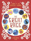 Cover image of book The Great Race: The Story of the Chinese Zodiac by Christopher Corr