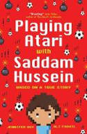 Cover image of book Playing Atari with Saddam Hussein by Jennifer Roy and Ali Fadhil