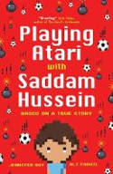 Cover image of book Playing Atari with Saddam Hussein by Jennifer Roy and Ali Fadhil 