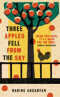 Cover image of book Three Apples Fell From The Sky by Narine Abgaryan, translated by Lisa C. Hayden