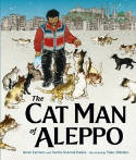 Cover image of book The Cat Man of Aleppo by Irene Latham and Karim Shamsi-Basha, illustrated by Yuko Shimizu