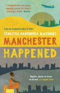 Cover image of book Manchester Happened by Jennifer Nansubuga Makumbi 
